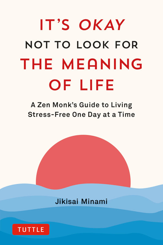 It's Ok Not to Look for the Meaning of Life