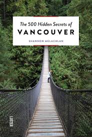 500 Hidden Secrets in Vancouver