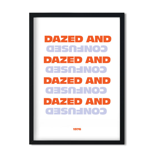 Dazed and confused Giclée retro Art Print