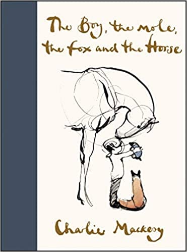 Raincoast Book The Boy, the Mole, the Fox and the Horse